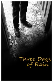Three Days of Rain